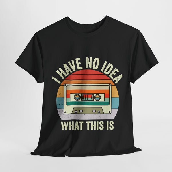 i have to idea music lover tshirt