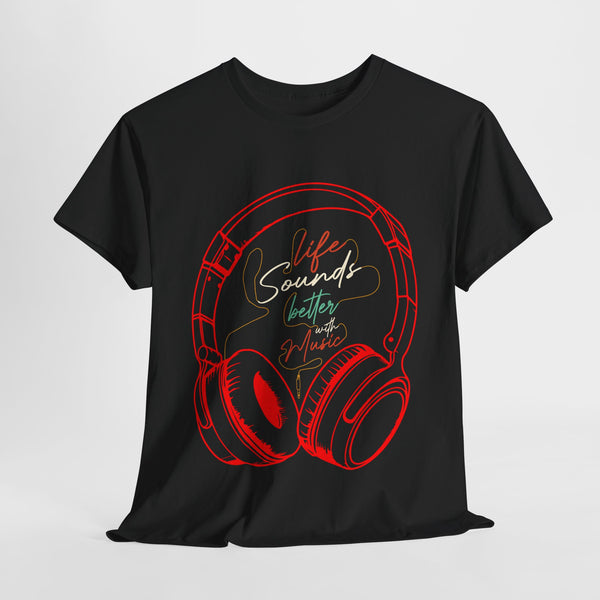 Life Sounds Better with Music T-Shirt