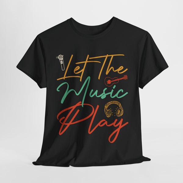 Let The Music Play T-Shirt