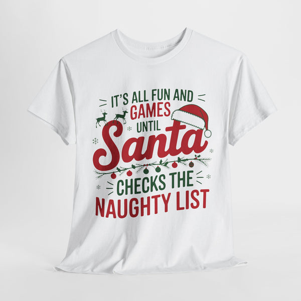 it's all fun and game untill checks the naughty list tshirts