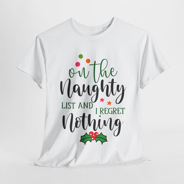 on the naughty list i regret nothing tshirt