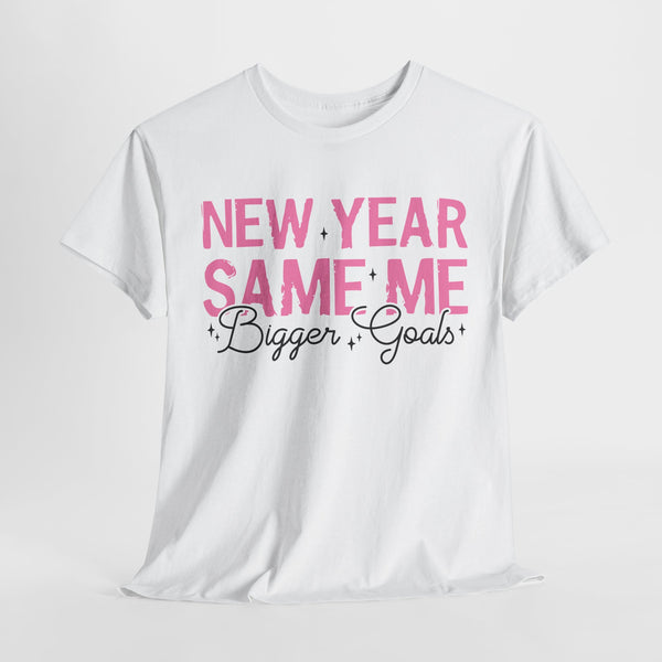 new year same me bigger goals tshirt