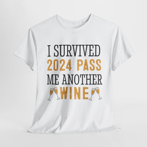 I Survived 2024 Pass Me Another Wine shirt