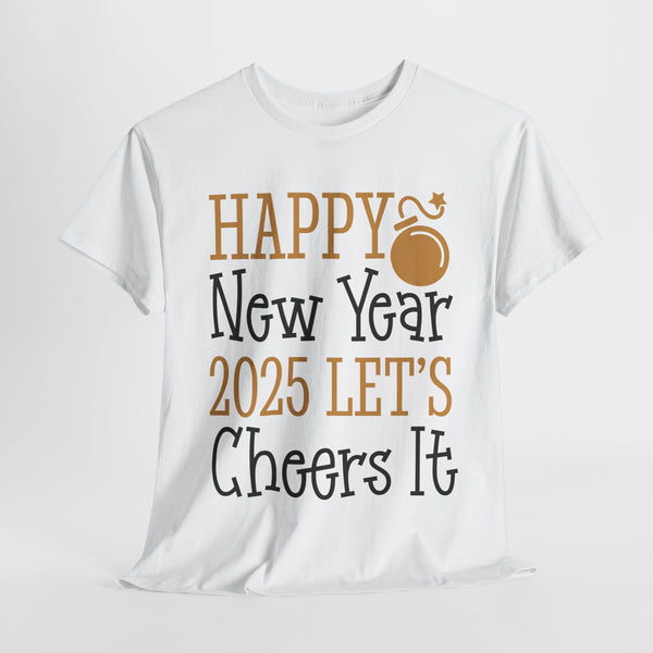 Happy New Year 2025 Lets Cheers it tshirt