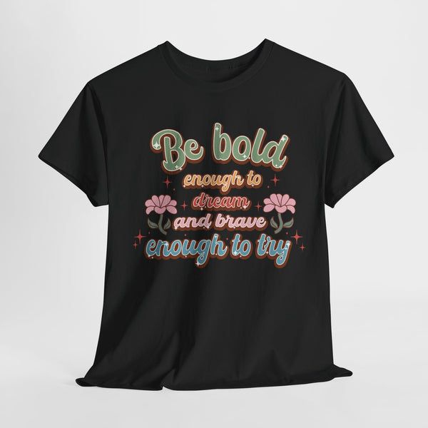 be enough bold motivational quote tshirt