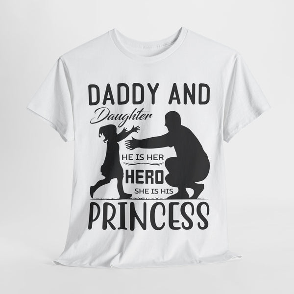 Dad and daughter he is her hero and she is his princess quoted tshirt