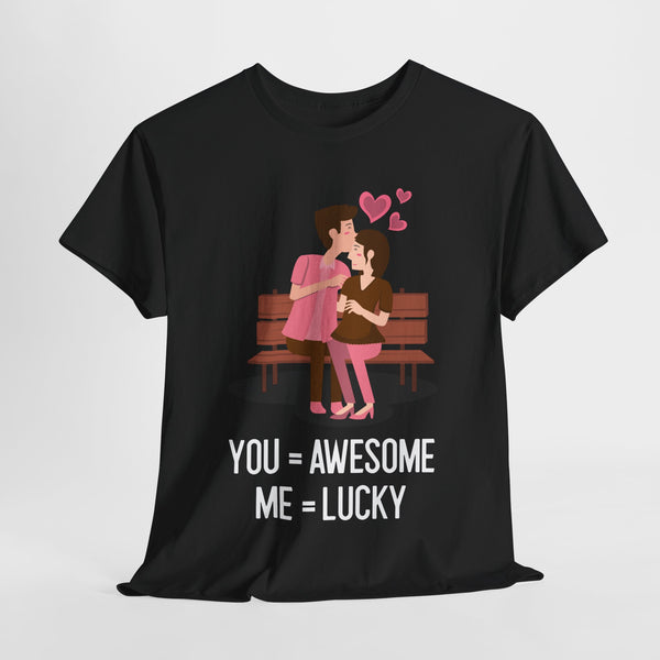 You awesome and me lucky unisex valentine tshirt